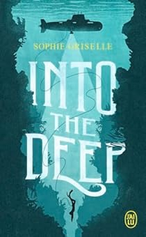 Into the deep par Sophie Griselle