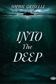 Into the deep par Sophie Griselle