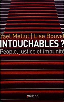 Intouchables ? People, justice et impunit par Yael Mellul