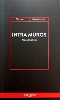 Intra Muros par Alexis Michalik