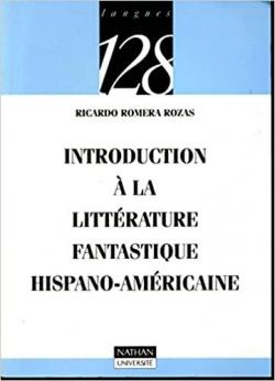 Introduction  la littrature fantastique hispano-amricaine par Ricardo Romra-Rozas