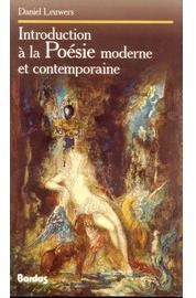 Introduction  la posie moderne et contemporaine par Daniel Leuwers