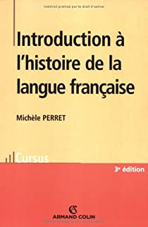Introduction  l\'histoire de la langue franaise par Michle Perret