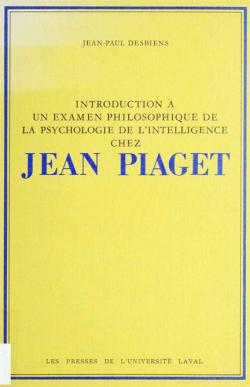 Introduction  un examen philosophique de la psychologie de l'intelligence par Jean-Paul Desbiens