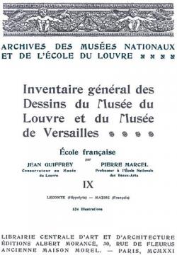 Inventaire Gnral des Dessins du Muse du Louvre et du Muse de Versailles; cole Franaise Volume 9 par Jean Guiffrey