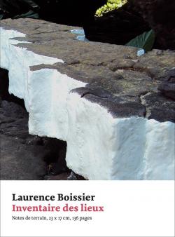 Inventaire des lieux par Laurence Boissier