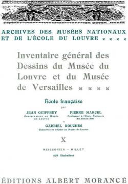 Inventaire gnral des dessins du Muse du Louvre et du Muse de Versailles; cole franaise vol 10 par Jean Guiffrey