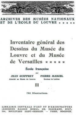 Inventaire gnral des dessins du Muse du Louvre et du Muse de Versailles; cole franaise vol 3 par Jean Guiffrey
