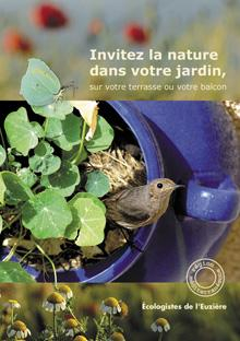 Invitez la nature dans votre jardin, sur votre terrasse ou votre balcon par Association Les cologistes de l'Euzire