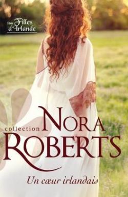 Filles d'Irlande, tome 1 : Un coeur irlandais par Nora Roberts