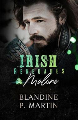 Irish Renegades, tome 1 : Malone par Blandine P. Martin