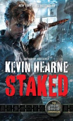 Iron Druid Chronicles, tome 8 : Staked par Kevin Hearne