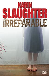 Irrparable par Karin Slaughter