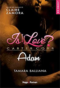 Is it love ?, tome 5 : Adam par Tamara Balliana