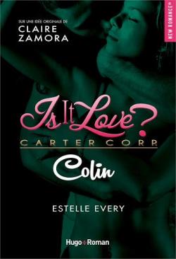 Is it love ?, tome 4 : Colin par Estelle Every