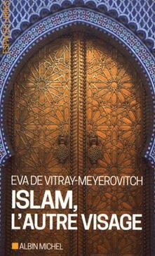 Islam, l'autre visage par Eva de Vitray-Meyerovitch
