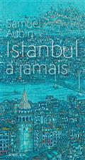 Istanbul à jamais par Samuel Aubin