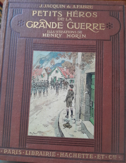 Petits hros de la Grande Guerre, dessins et aquarelles par Henry Morin par Aristide Fabre