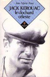 Jack Kerouac, le clochard cleste par Jean-Marie Rous