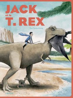 Jack et le T-Rex par Th Tjong-Khing