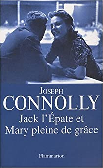 Jack l'Epate et Mary pleine de grce par Joseph Connolly