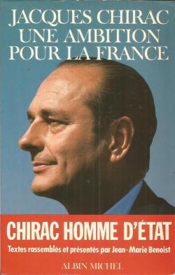 Jacques Chirac, une ambition pour la France par Jacques Chirac