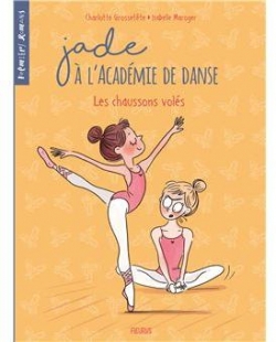 Jade  l'Acadmie de danse, tome 4 : Les chaussons vols par Charlotte Grossette