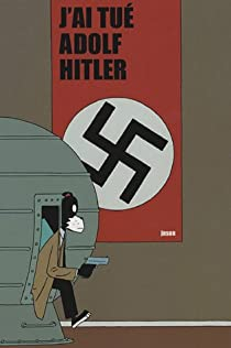 J'ai tu Adolf Hitler par  Jason