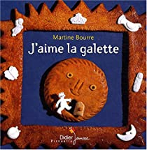 J'aime la galette par Martine Bourre