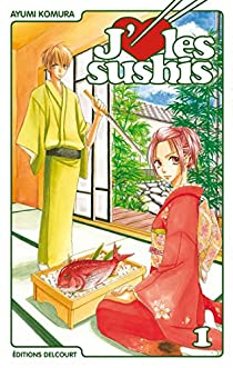 J'aime les sushis, tome 1  par Komura