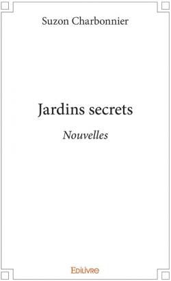 Jardins Secrets par Suzon Charbonnier