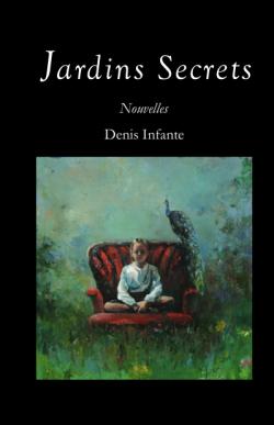 Jardins secrets par Denis Infante