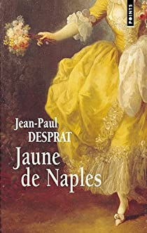 Jaune de Naples par Jean-Paul Desprat