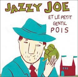 Jazzy Joe et le gentil petit pois (CD) par Chantal Lavalle