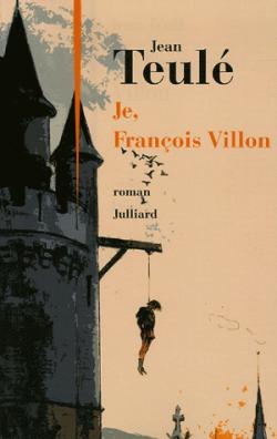 Je, François Villon par Jean Teulé
