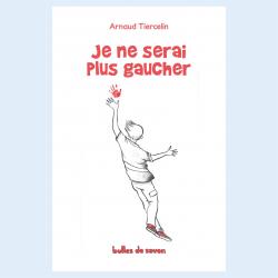 Je Ne Serai Pas Gaucher par Arnaud Tiercelin