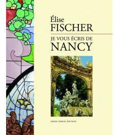 Je vous cris de Nancy par lise Fischer