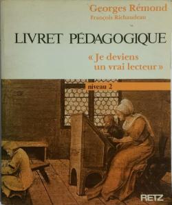 Je deviens un vrai lecteur : Livret pdagogique par Georges Rmond