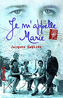Je m'appelle Marie par Jacques Saglier