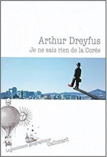 Je ne sais rien de la Core par Arthur Dreyfus