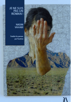 Je ne suis pas un roman par Nasim Vahabi