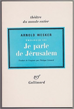 Je parle de Jrusalem par Arnold Wesker
