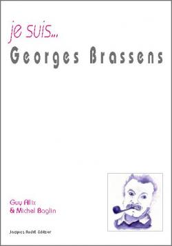 Je suis...Georges Brassens par Michel Baglin