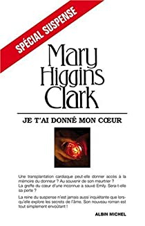 Je t'ai donn mon coeur par Mary Higgins Clark