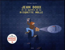 Jean Doux et le mystère de la disquette molle par Philippe Valette