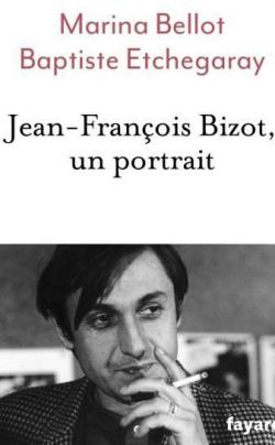 Jean-Franois Bizot, un portrait par Marina Bellot