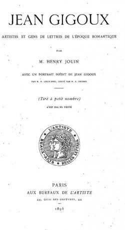 Jean Gigoux ; Artistes et Gens de Lettres de l'poque Romantique par Henry Jouin
