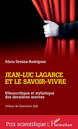 Jean-Luc Lagarce et le savoir-vivre: Ethnocritique et stylistique des dernires uvres par Genevive Jolly