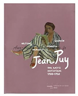 Jean Puy. Une Amiti Artistique 1900-1930 par Sylvie Carlier