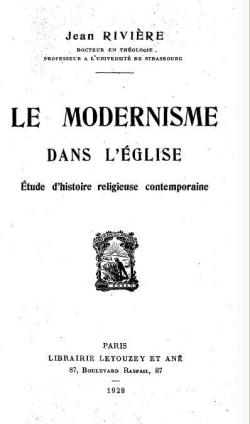 Le Modernisme dans l'glise par Jean Rivire (IV)